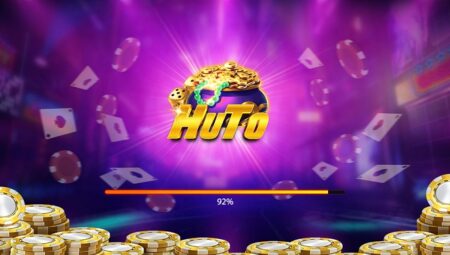 Huto – Cổng game nổ hũ đổi thưởng tiêu khiển của cao nhân