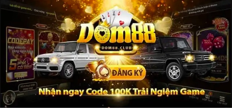 Khuyến mãi Dom88 - Tặng ngay 100.000 cho tân thủ khi đăng ký thành công