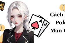 Poker Man Club – Chia sẻ mẹo chơi cực hay đến từ chuyên gia